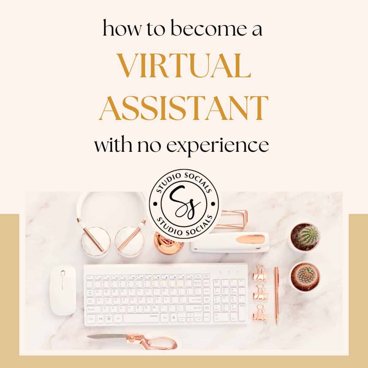 how to become a virtual assistant with no experience