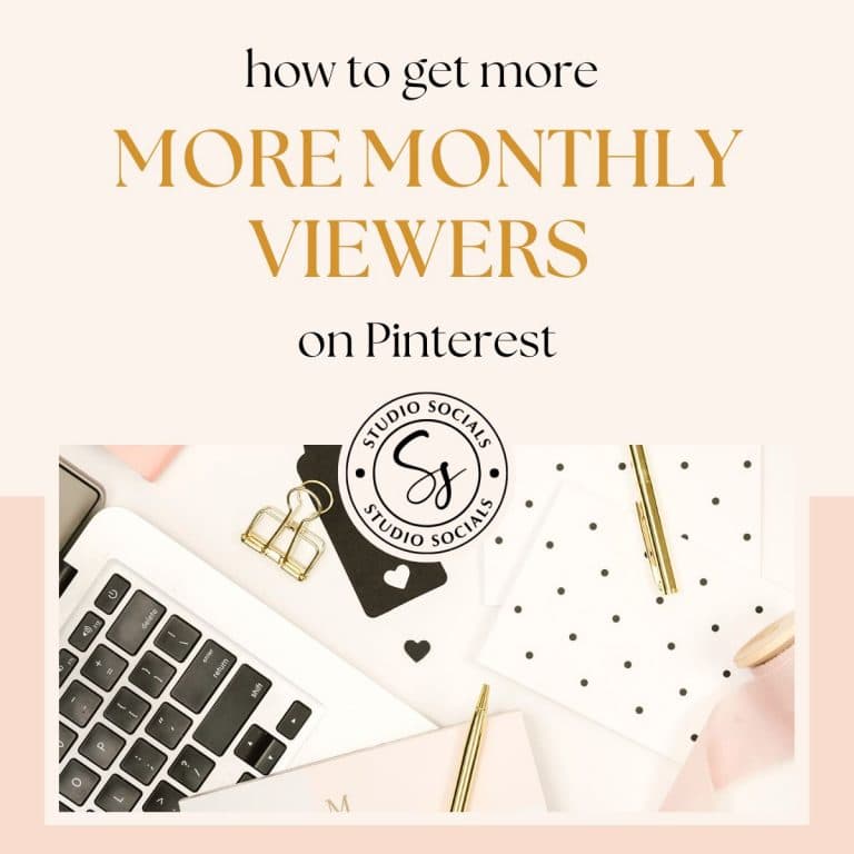 How to Get More Monthly Viewers on Pinterest: The Best Strategies