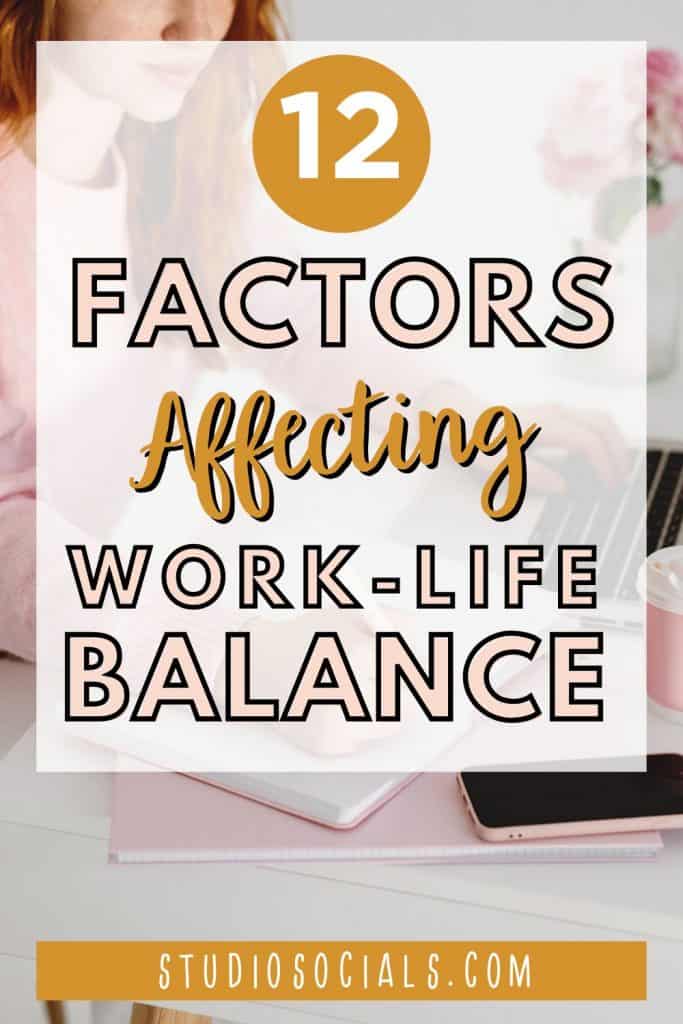 factors affecting work life balance